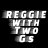 ReggiewithTwoGs